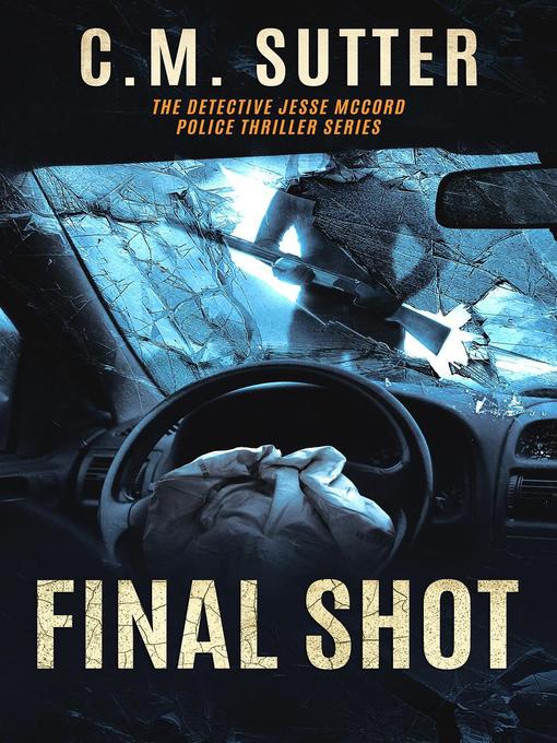 Title details for Final Shot by C.M. Sutter - Available